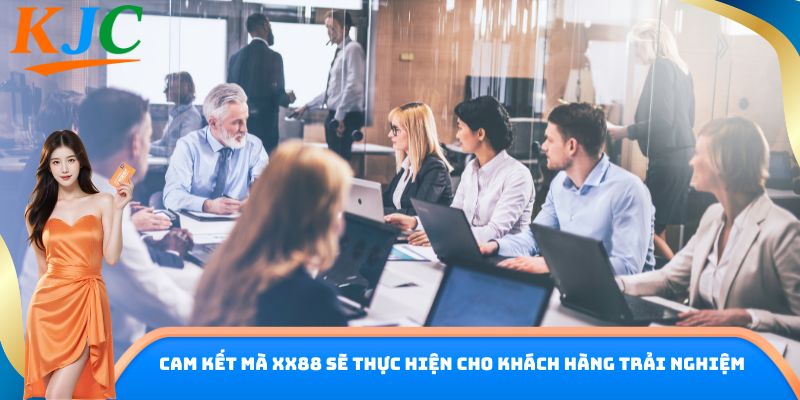 Cam kết mà XX88 sẽ thực hiện cho khách hàng trải nghiệm