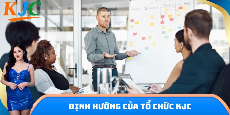Định hướng của tổ chức KJC