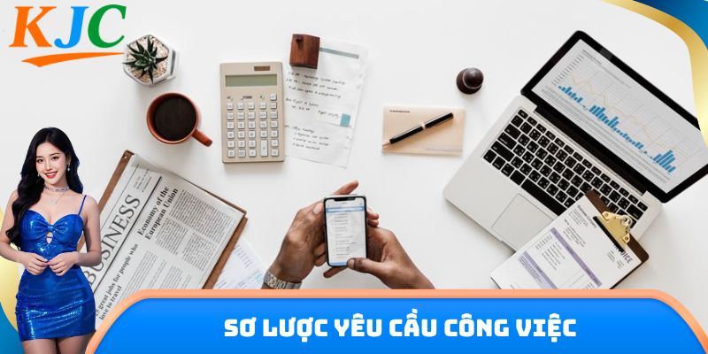Sơ lược yêu cầu công việc
